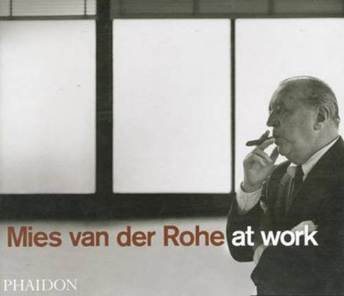 Mies Van Der Rohe at Work | Peter Carter